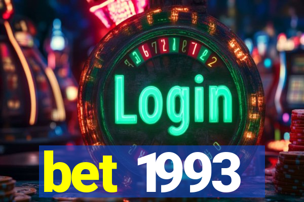 bet 1993